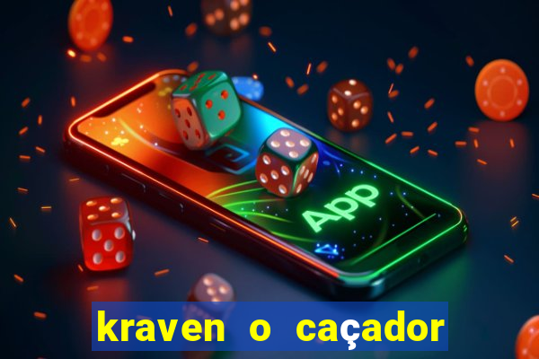 kraven o caçador filme completo dublado online